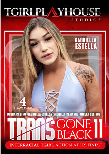 TRANS GONE BLACK 11 (06-11-24)