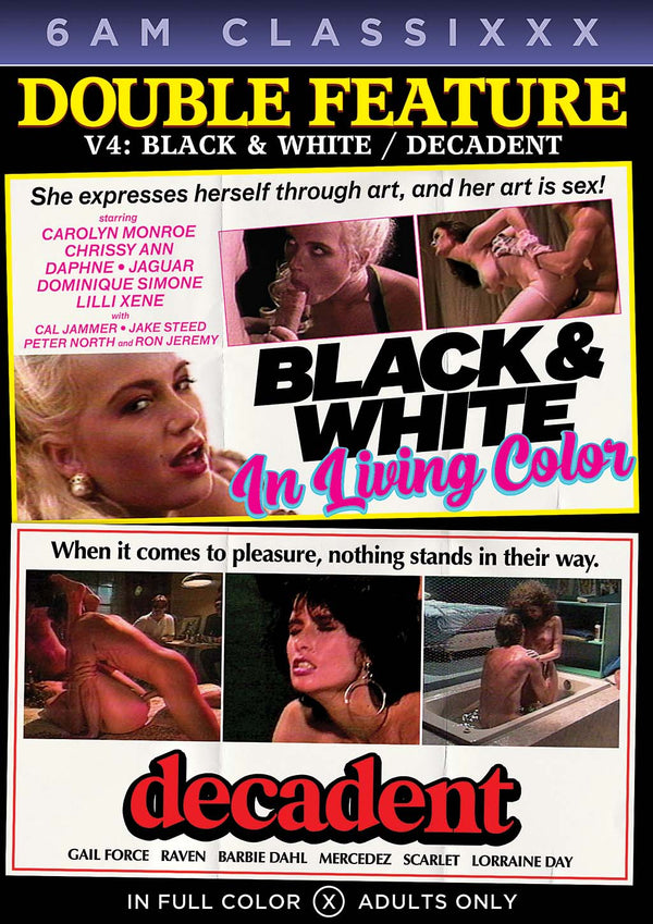 DOUBLE FEATURE 04: DECADENT & BLACK & WHITE IN LIVING COLOR (12-14-21)