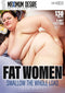 FAT WOMEN SWALLOW THE WHOLE LOAD (02-07-23)
