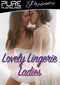 LOVELY LINGERIE LADIES (1-12-21)
